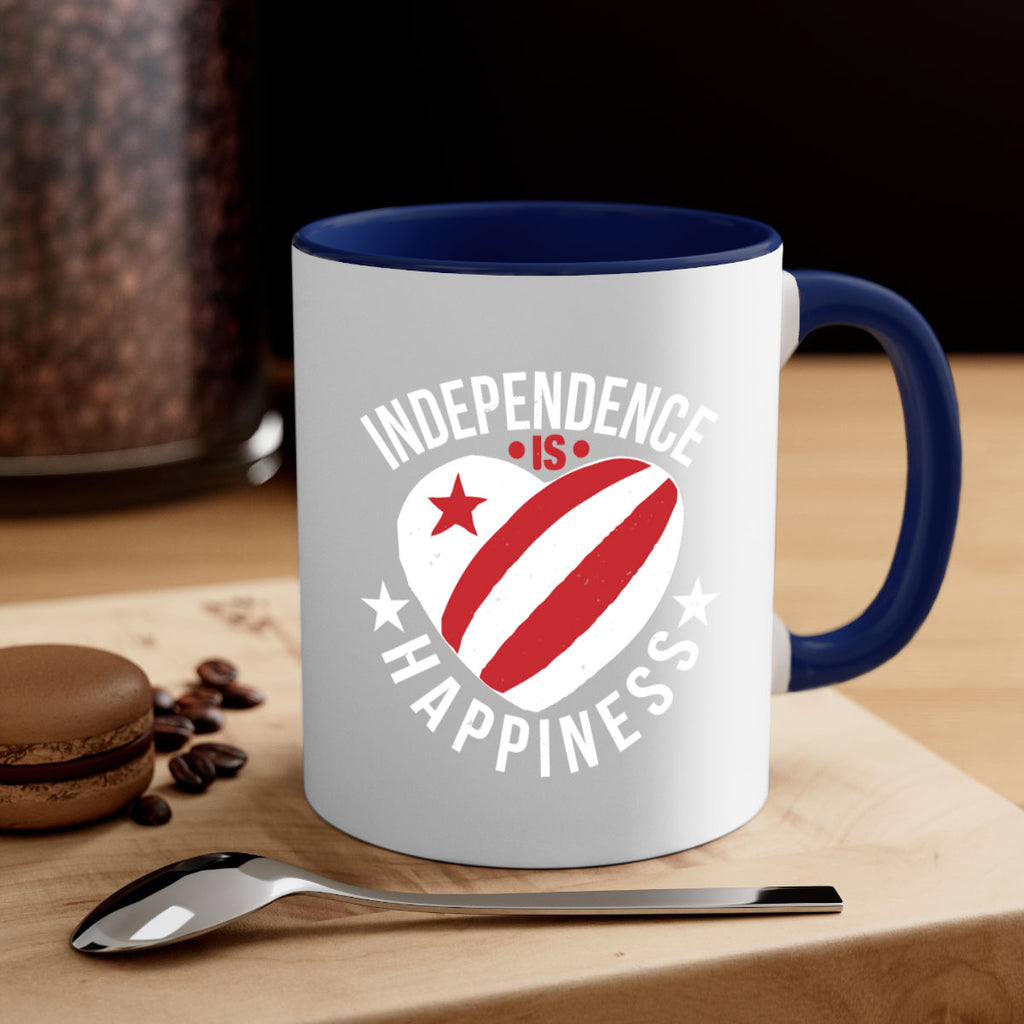 Independence is Happyness Style 25#- 4th Of July-Mug / Coffee Cup