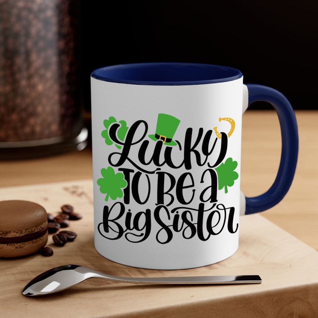 Lucky To Be A Big Sister Style 51#- St Patricks Day-Mug / Coffee Cup