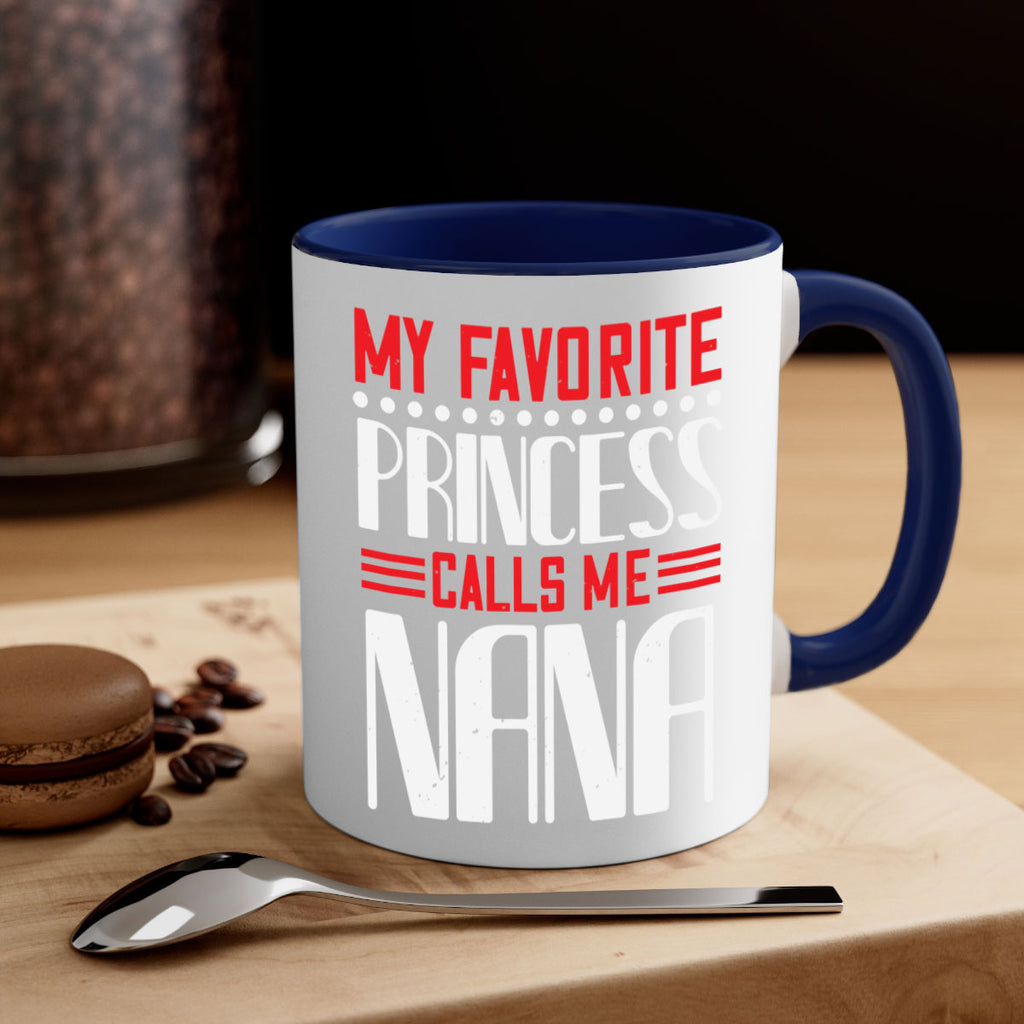 MY FAVORITE PRINCESS CALLME NANA 103#- grandma-Mug / Coffee Cup