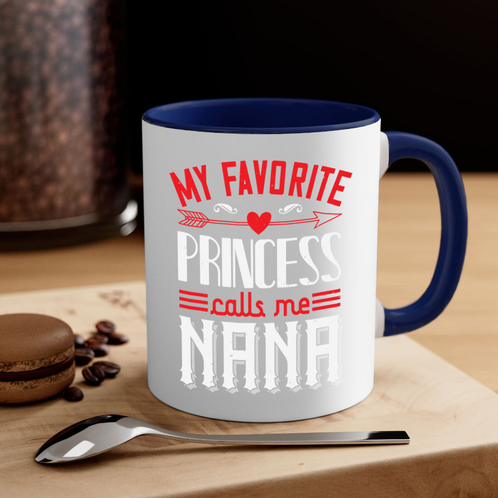 MY FAVORITE PRINCESS CALLME NANA 14#- grandma-Mug / Coffee Cup