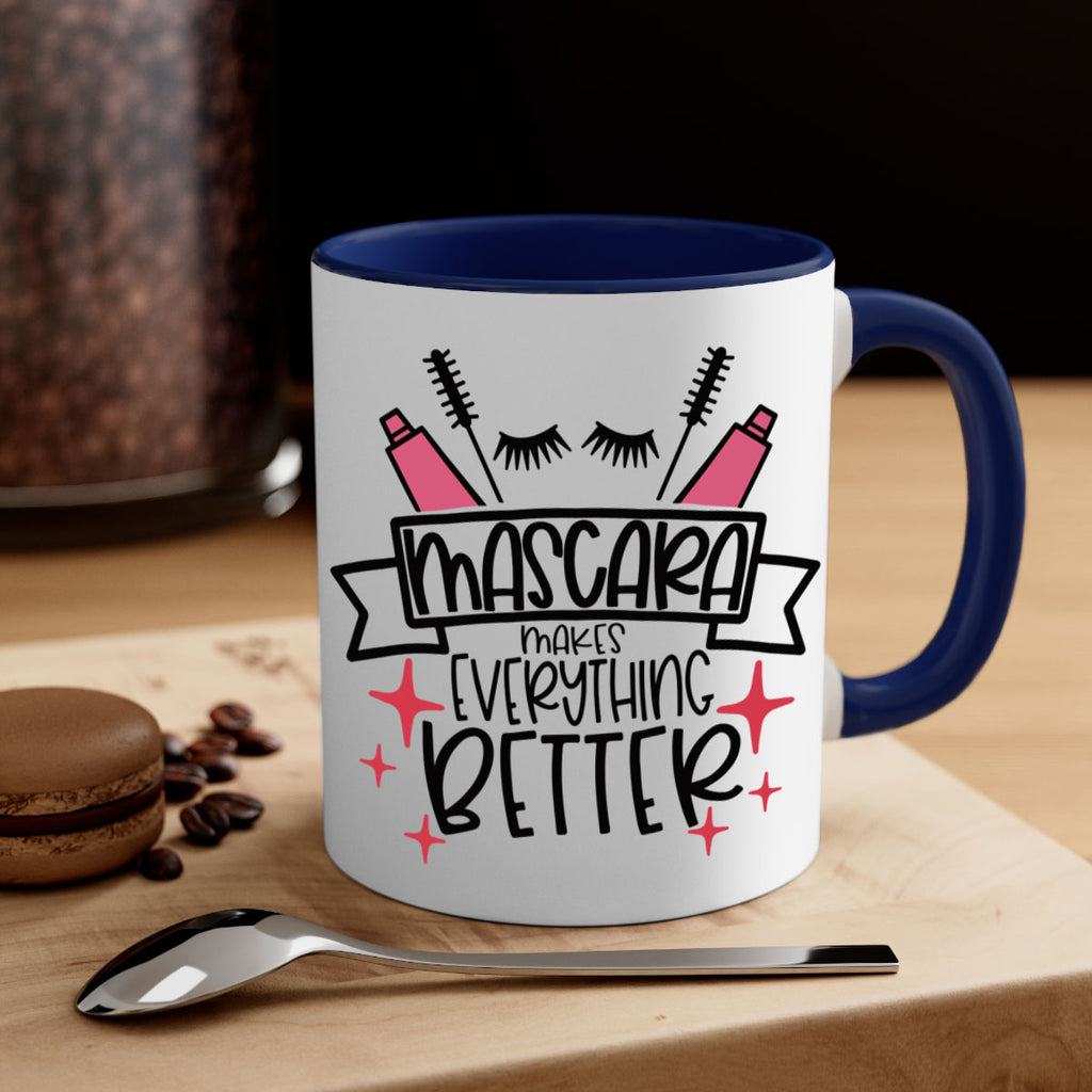 Mascara Makes Everything Better Style 40#- makeup-Mug / Coffee Cup