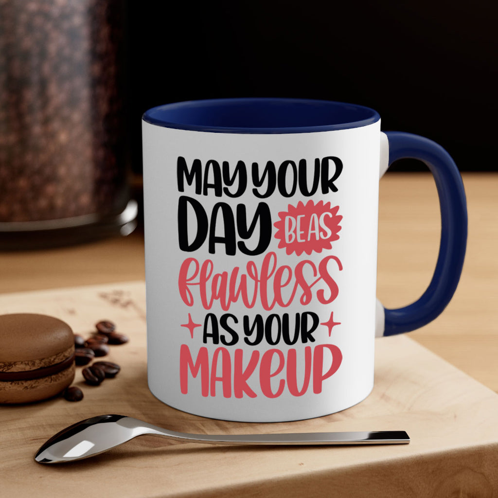 May Your Day Be As Flawless As Your Makeup Style 37#- makeup-Mug / Coffee Cup