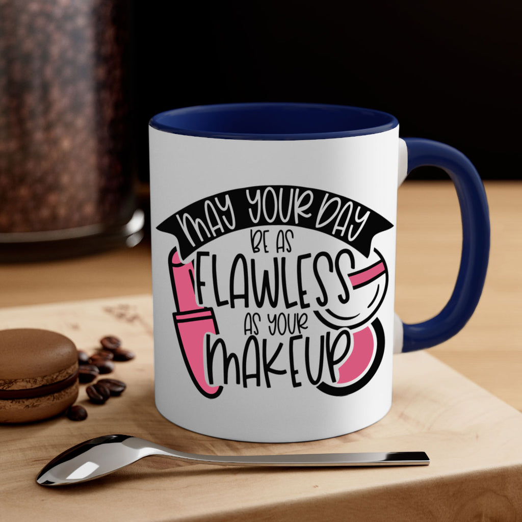 May Your Day Be As Flawless As Your Makeup Style 38#- makeup-Mug / Coffee Cup
