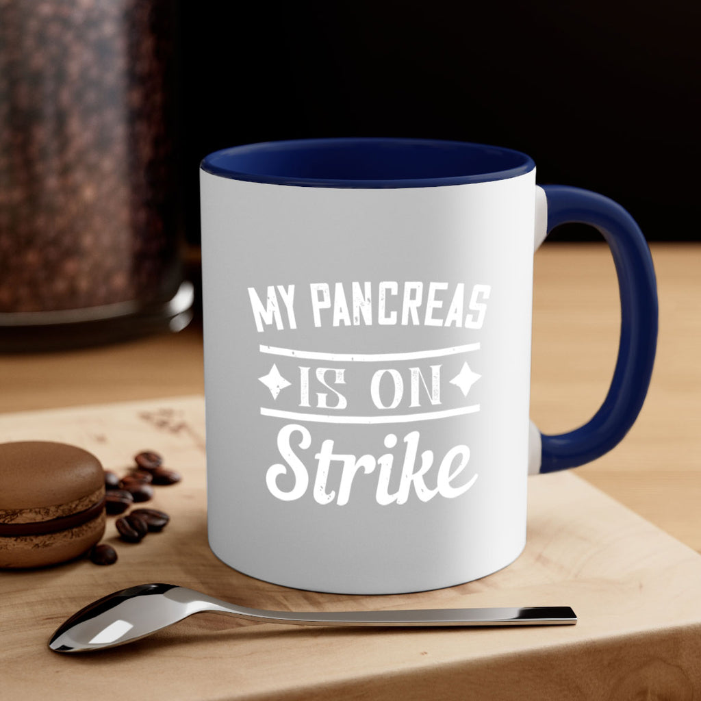 My Pancreas Is On Strike Style 21#- diabetes-Mug / Coffee Cup