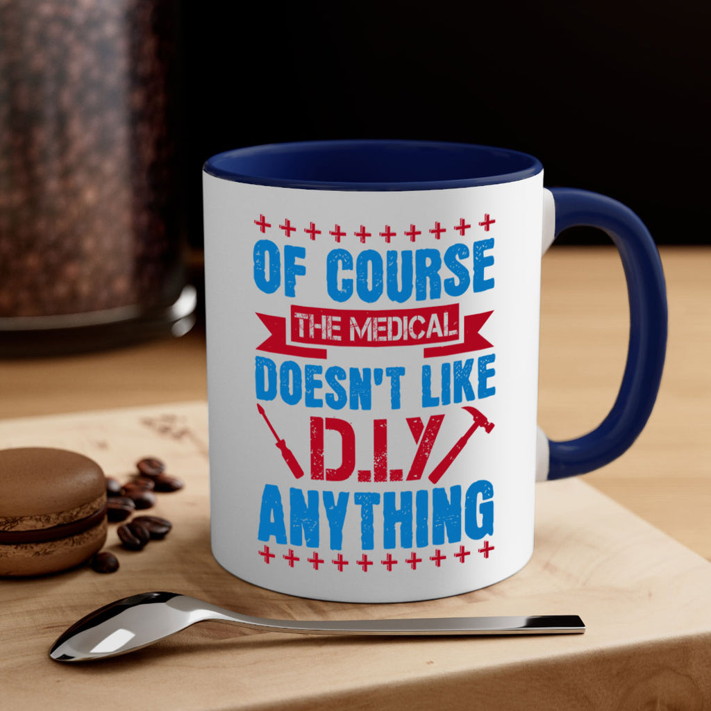 Of course the medical profession doesnt like DIY anything Style 30#- medical-Mug / Coffee Cup