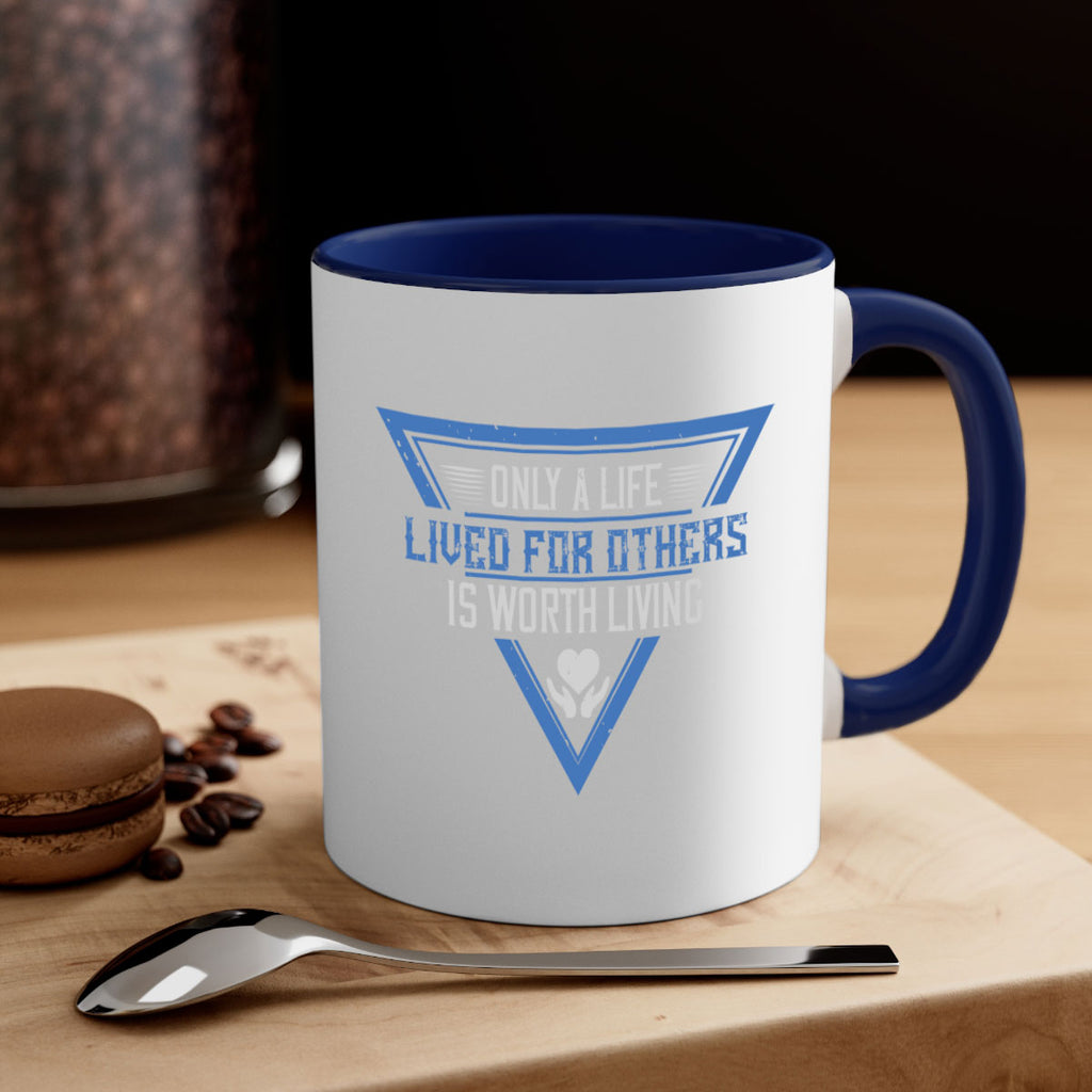 Only a life lived for others is worth living Style 39#-Volunteer-Mug / Coffee Cup