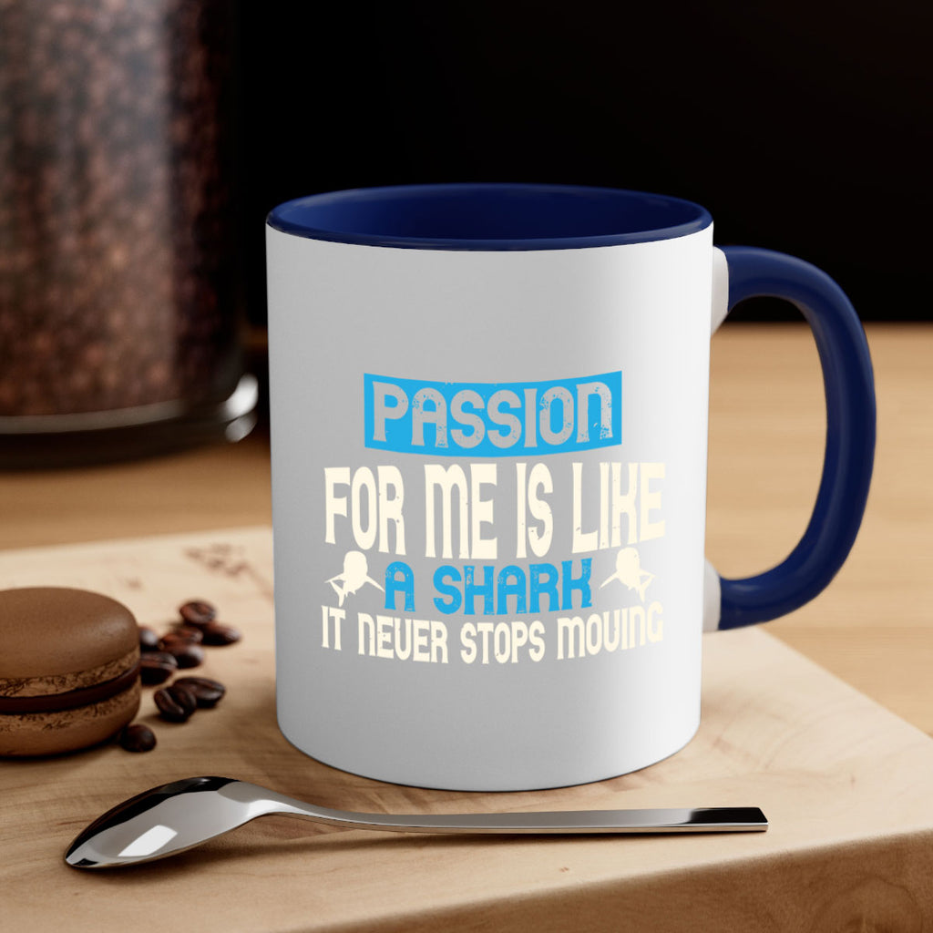 Passion for me is like a shark – it never stops moving Style 46#- Shark-Fish-Mug / Coffee Cup