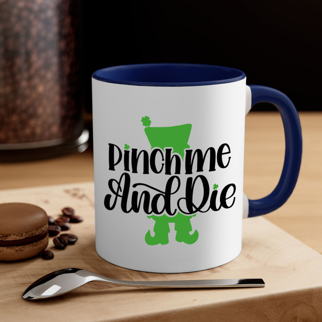 Pinch Me And Die Style 38#- St Patricks Day-Mug / Coffee Cup
