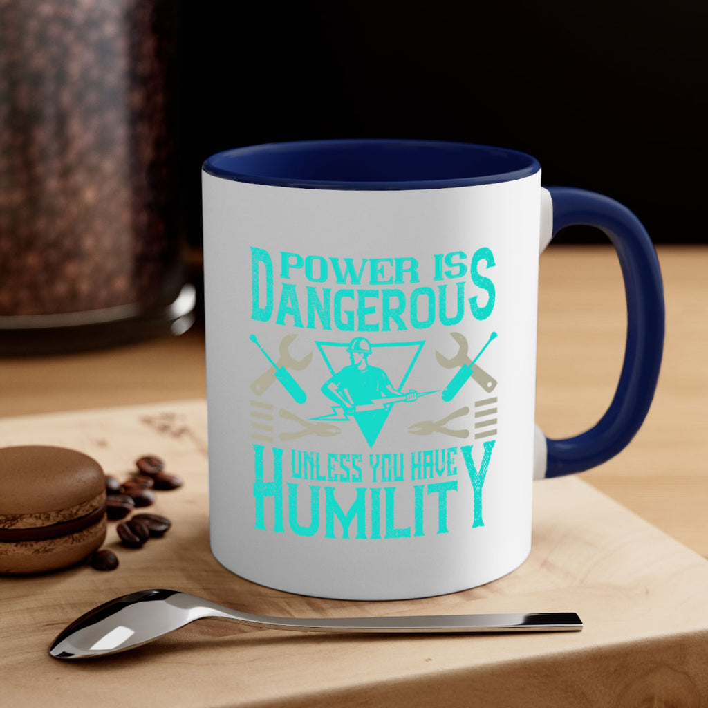 Power is dangerous unless you have humility Style 18#- electrician-Mug / Coffee Cup