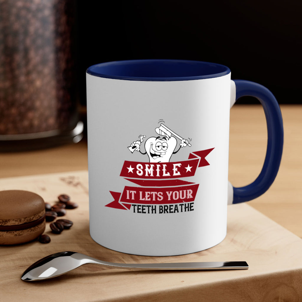 Smile it lets your teeth breathe Style 21#- dentist-Mug / Coffee Cup