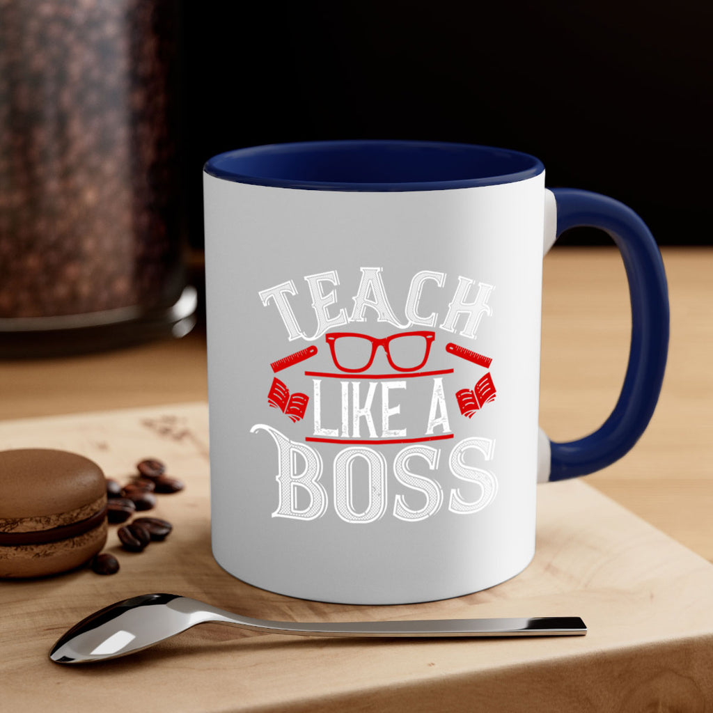 Teach like a boss Style 17#- teacher-Mug / Coffee Cup