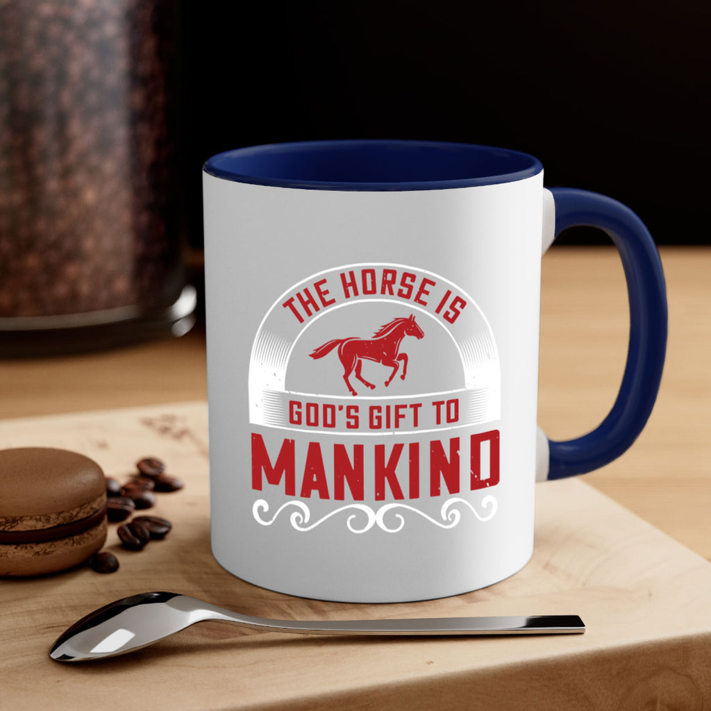 The horse is Gods gift to mankind Style 20#- horse-Mug / Coffee Cup