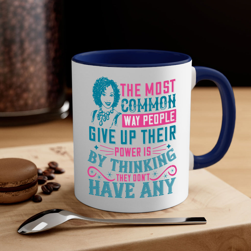 The most common way people give up their power is by thinking they dont have any Style 15#- Afro - Black-Mug / Coffee Cup