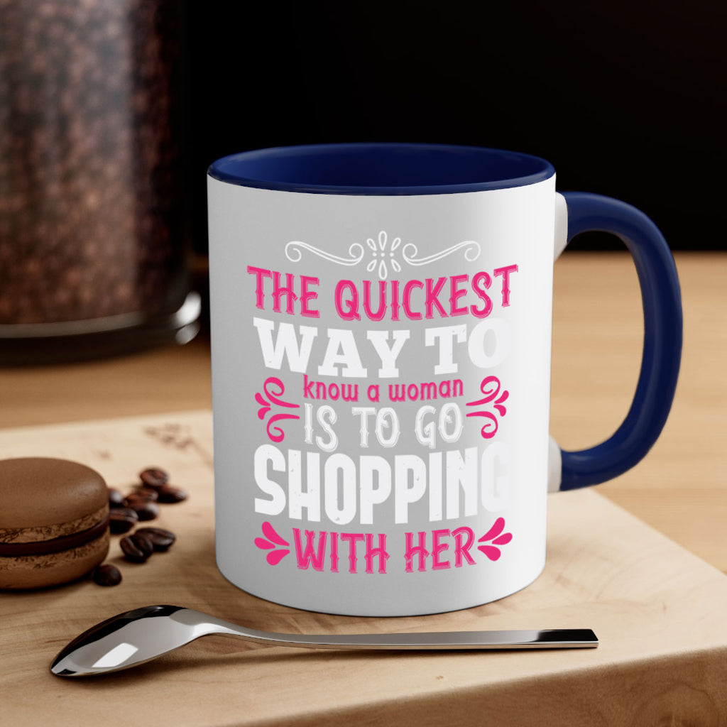 The quickest way to know a woman is to go shopping with her Style 23#- aunt-Mug / Coffee Cup