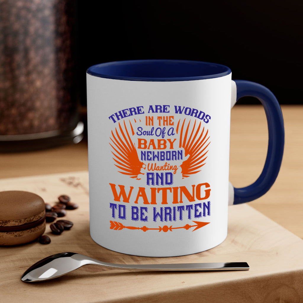 There are words in the soul of a newborn baby wanting and waiting to be written Style 6#- baby2-Mug / Coffee Cup