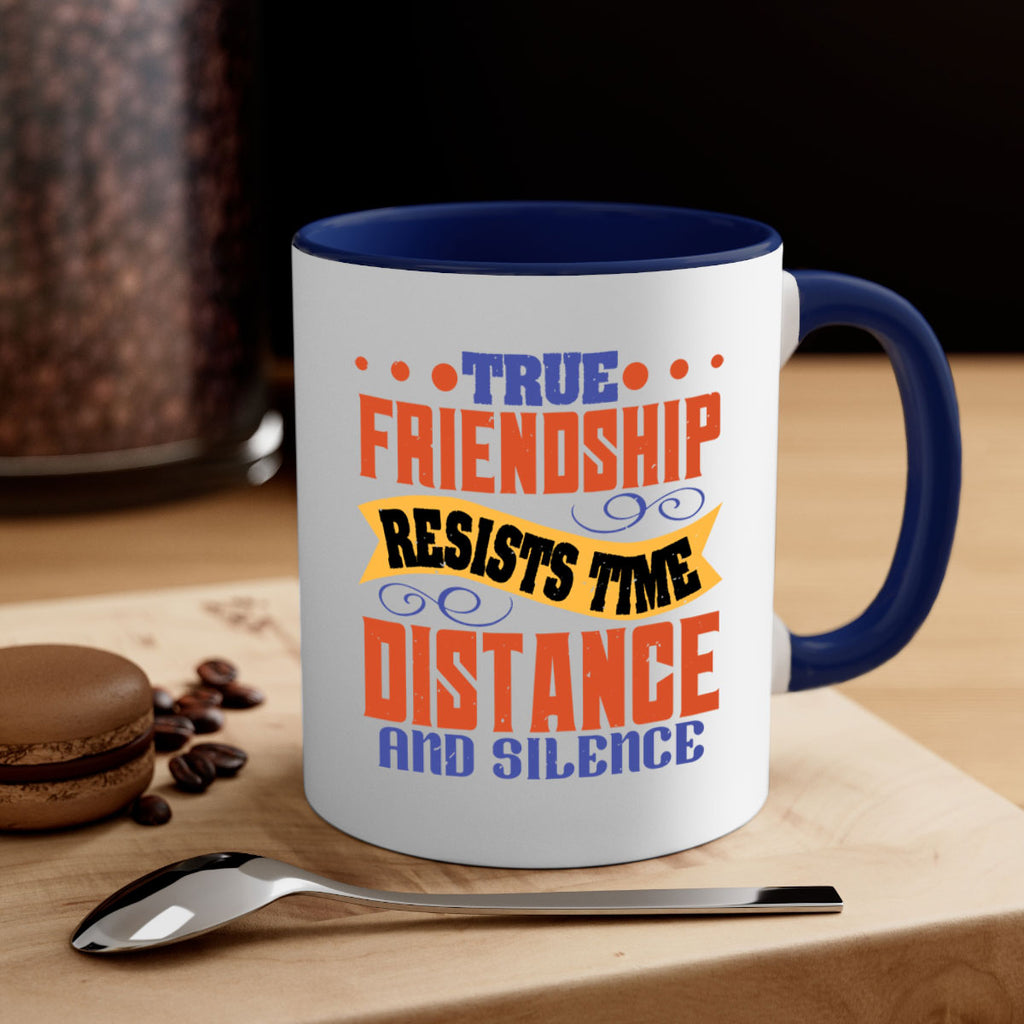 True friendship resists time distance and silence Style 31#- best friend-Mug / Coffee Cup