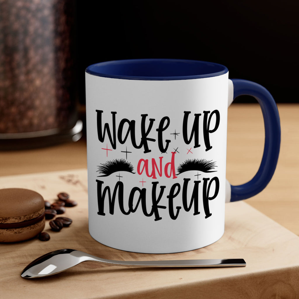 Wake up and makeup design Style 214#- makeup-Mug / Coffee Cup