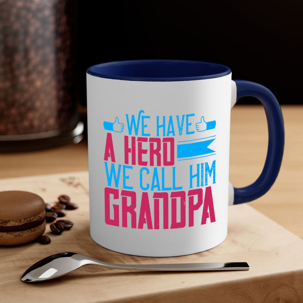 We have a hero 61#- grandpa-Mug / Coffee Cup