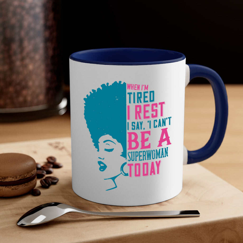 When Im tired I rest I say I cant be a superwoman today Style 11#- Afro - Black-Mug / Coffee Cup