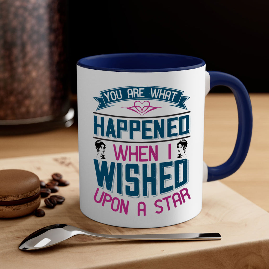 You are what happened when I wished upon a star 8#- bride-Mug / Coffee Cup