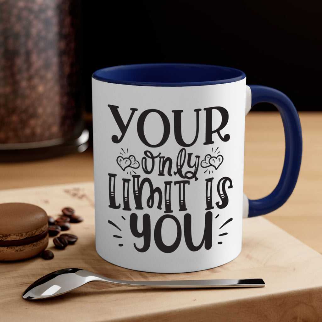 Your Only Limit Is You Style 53#- motivation-Mug / Coffee Cup