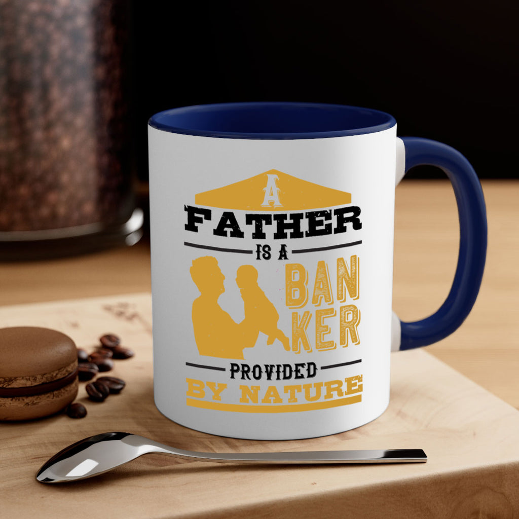 a father is a banker provided by nature 272#- fathers day-Mug / Coffee Cup