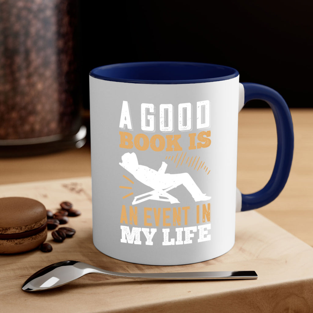 a good book is an event in my life 78#- Reading - Books-Mug / Coffee Cup