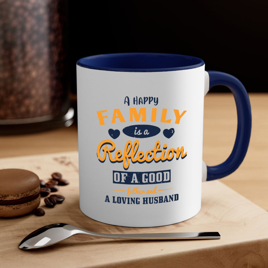 a happy family is a reflection 270#- fathers day-Mug / Coffee Cup