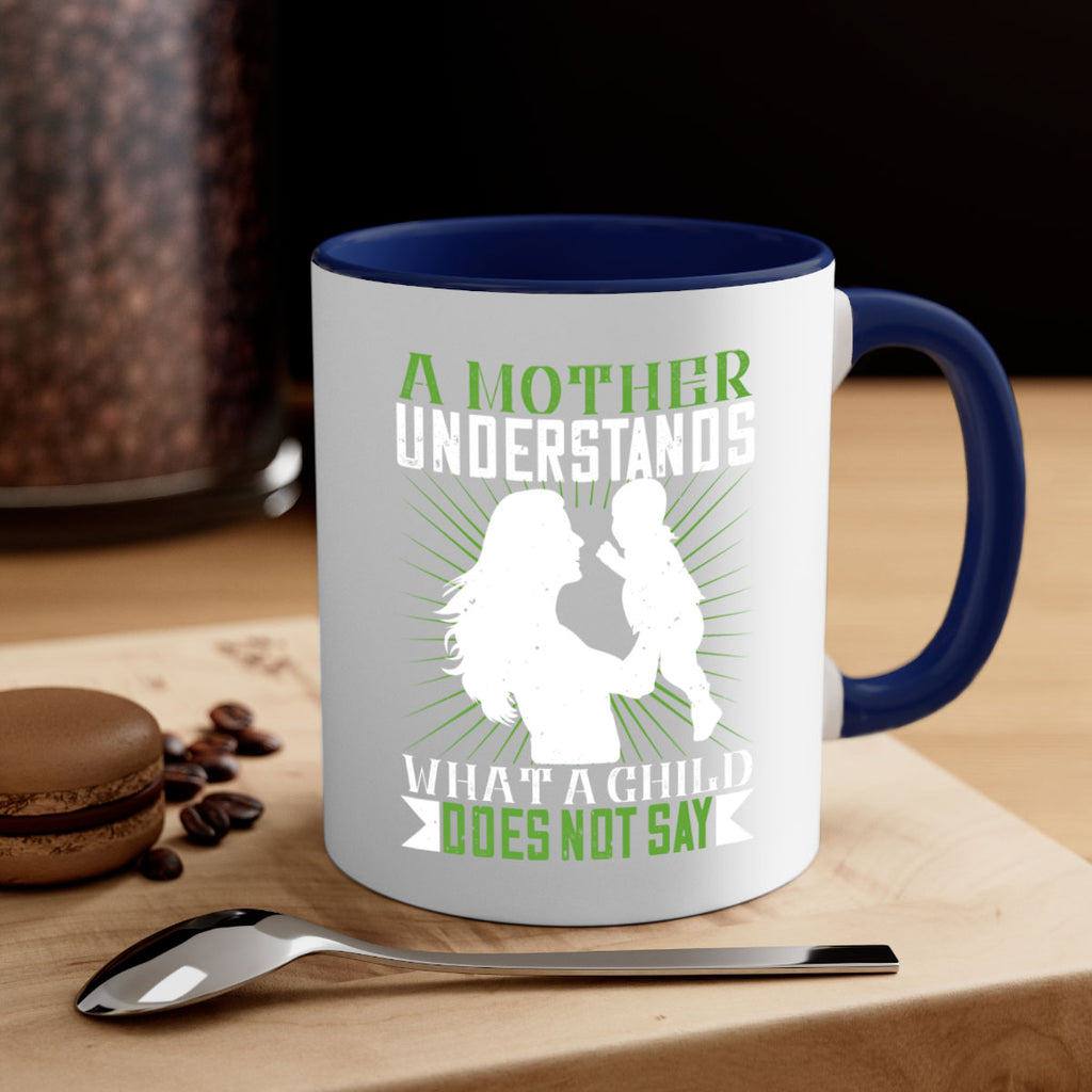 a mother understands what a child does not say 39#- parents day-Mug / Coffee Cup