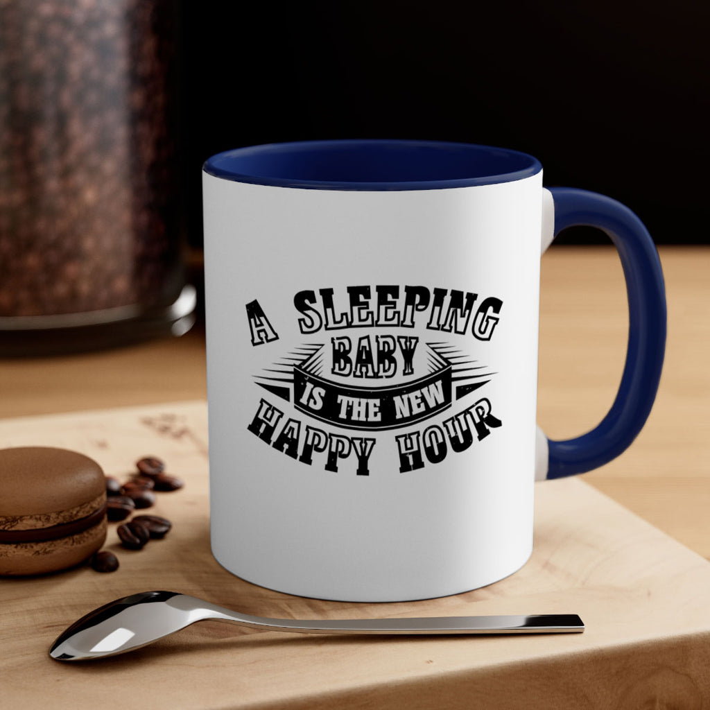 a sleeping baby is the new happy hour 11#- mothers day-Mug / Coffee Cup