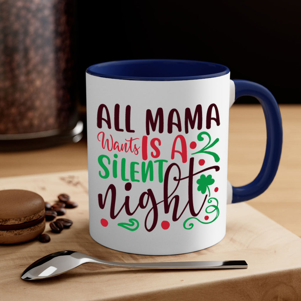all mama went is a silent night 306#- christmas-Mug / Coffee Cup