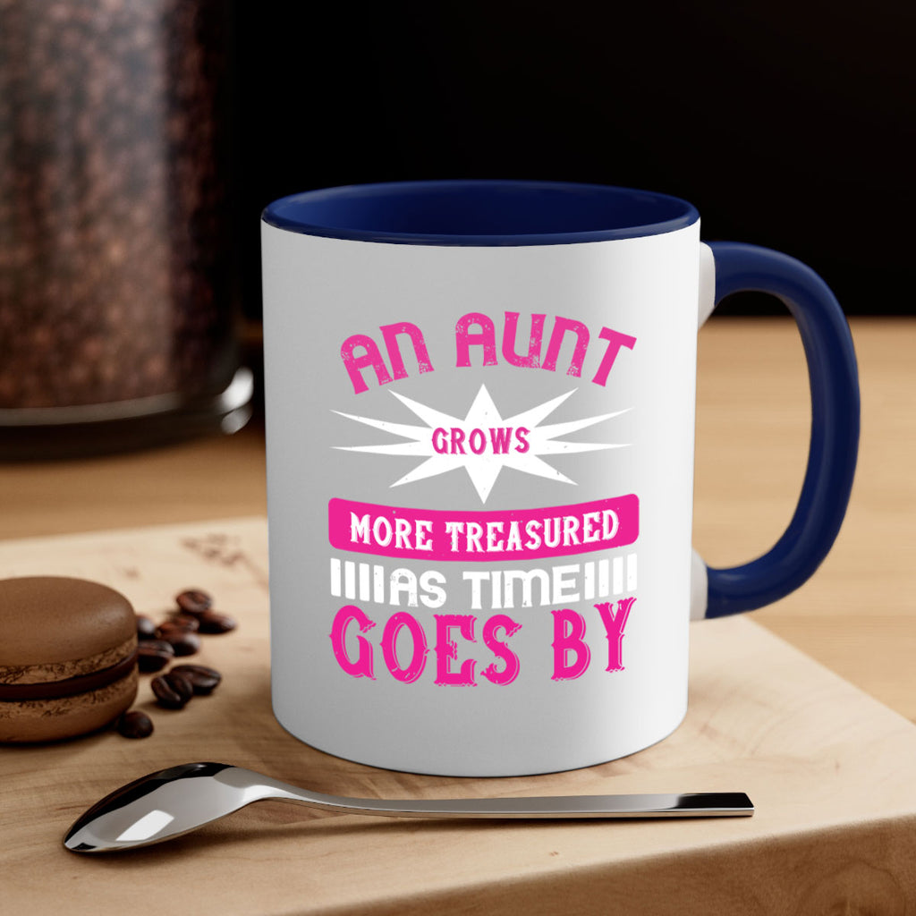 an aunt grows more treasured as time goes by 220#- mom-Mug / Coffee Cup