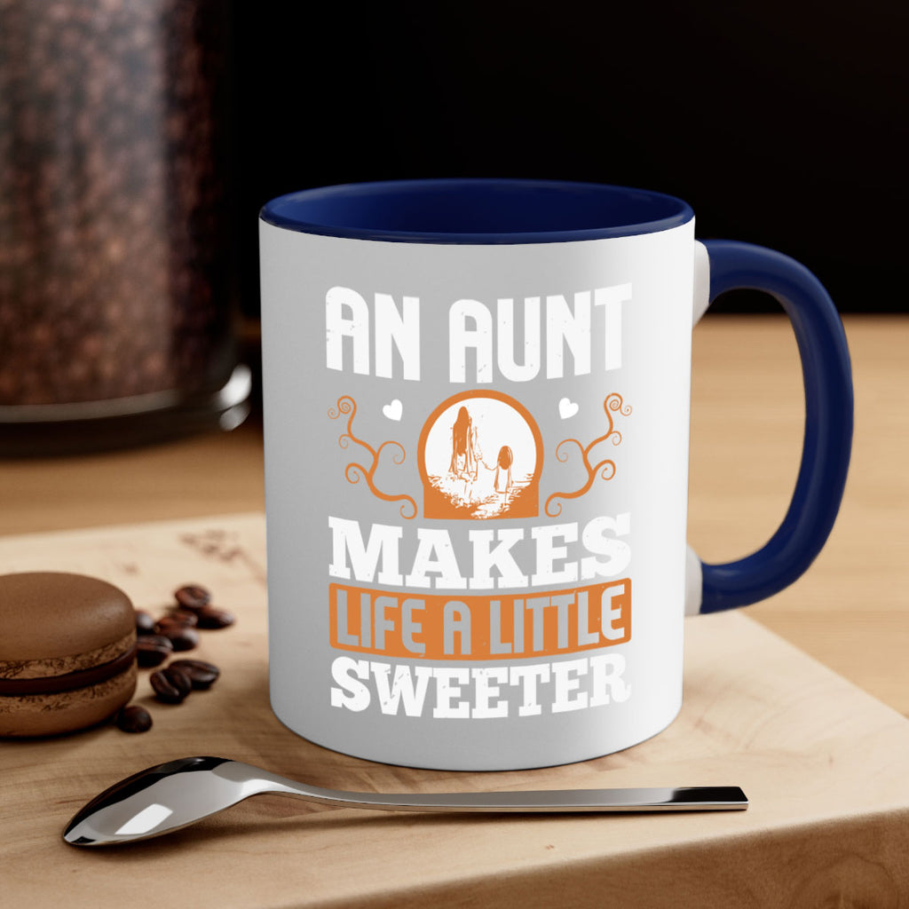 an aunt makes life a little sweeter 3#- mothers day-Mug / Coffee Cup