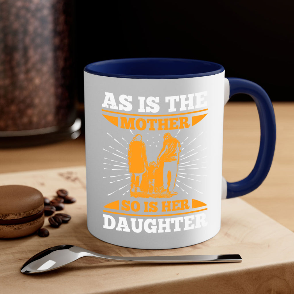 as is the mother so is her daughter 95#- mothers day-Mug / Coffee Cup