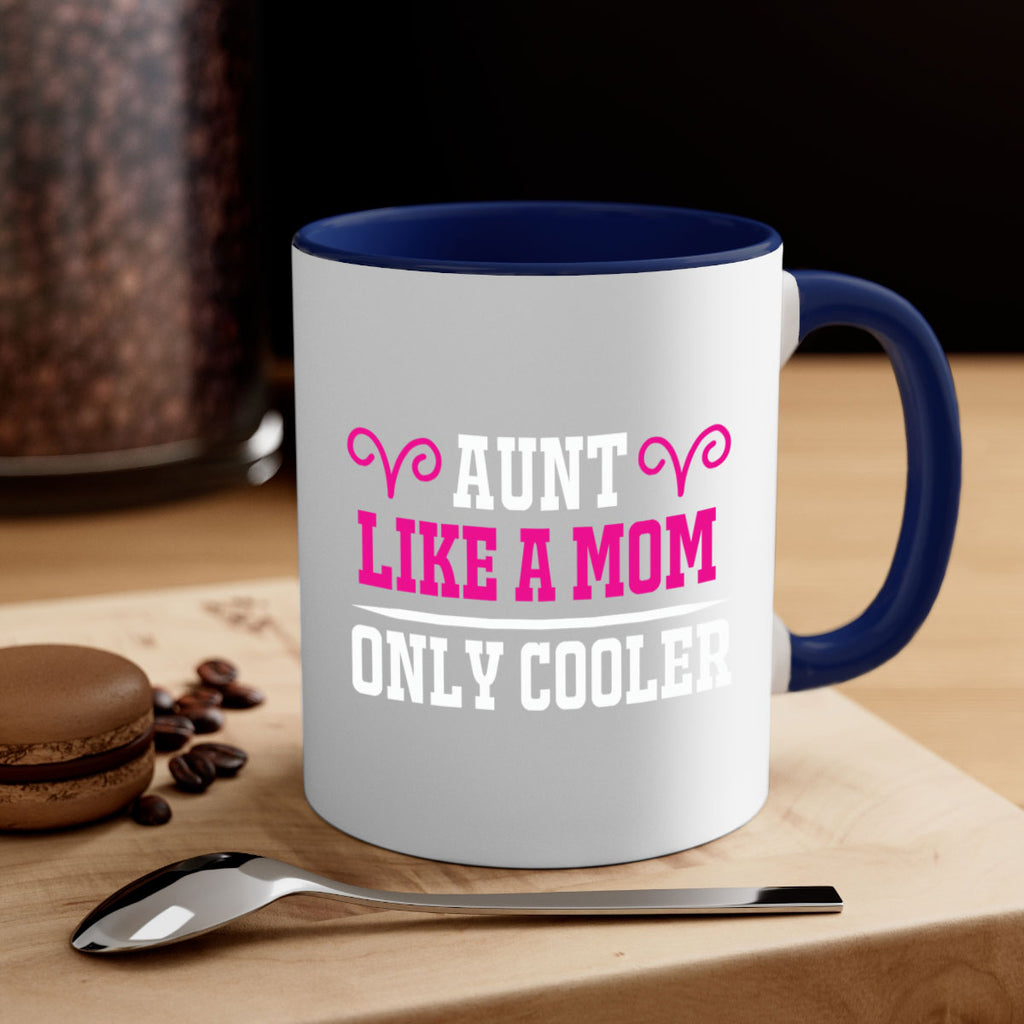 aunt like a mom only cooler 216#- mom-Mug / Coffee Cup