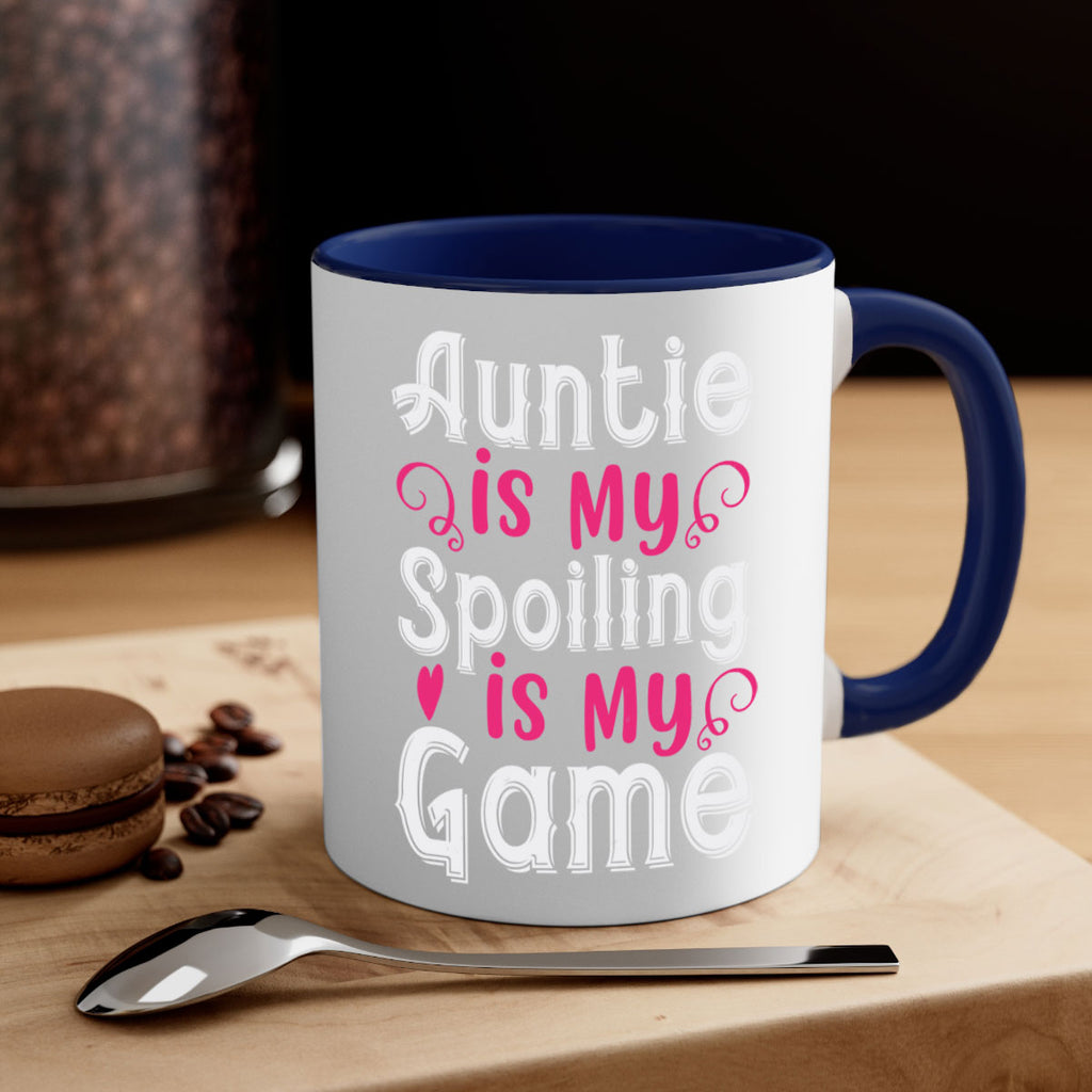 auntie is my name spoiling is my game Style 69#- aunt-Mug / Coffee Cup