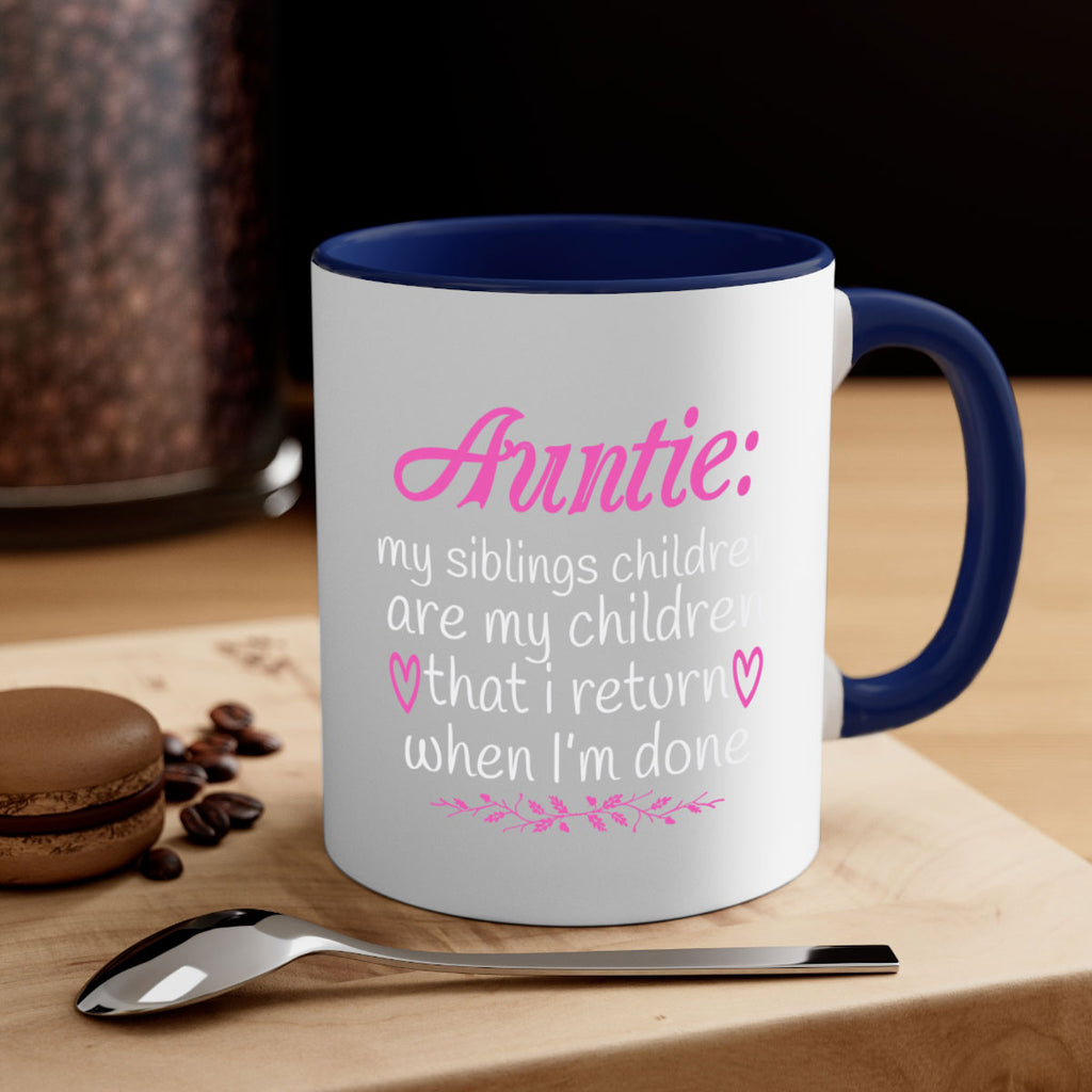 auntie my siblings children are my children that i return when I’m done Style 68#- aunt-Mug / Coffee Cup