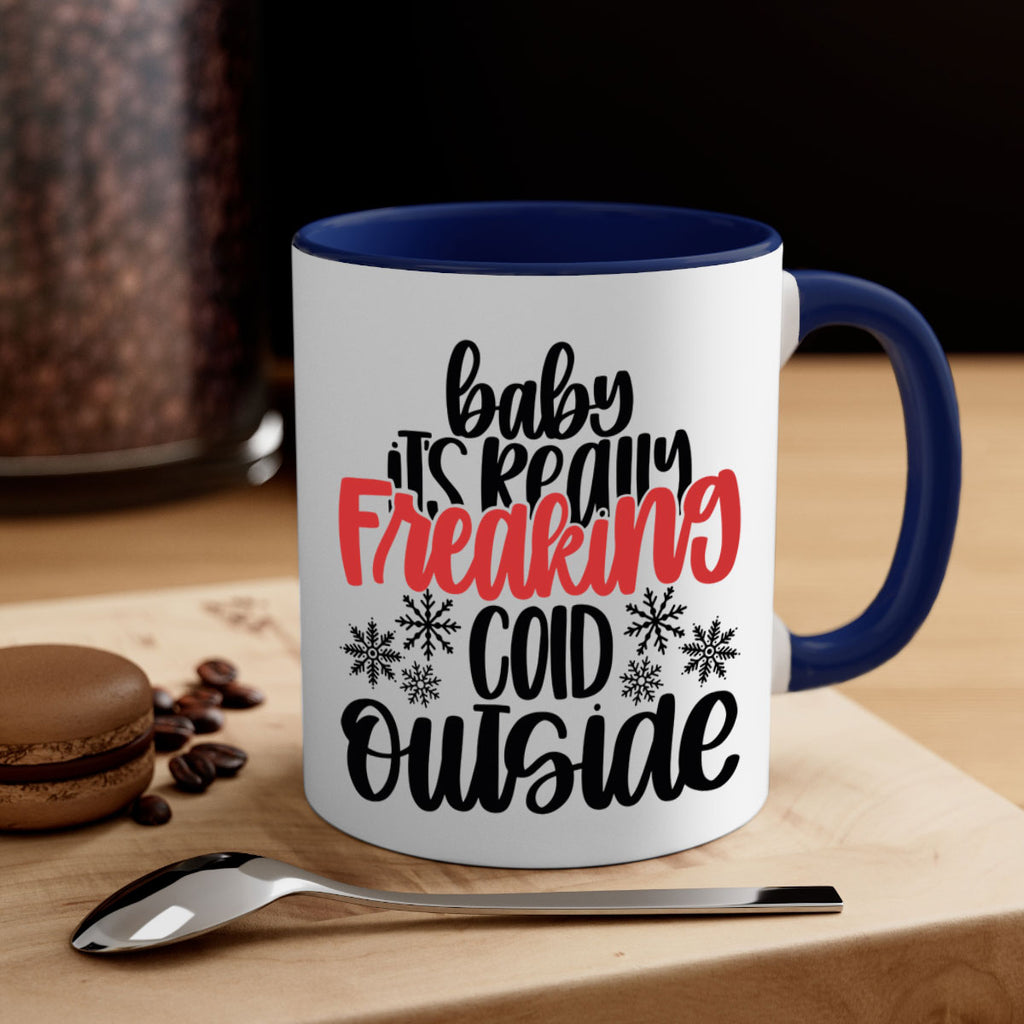 baby its really freaking cold outside 212#- christmas-Mug / Coffee Cup