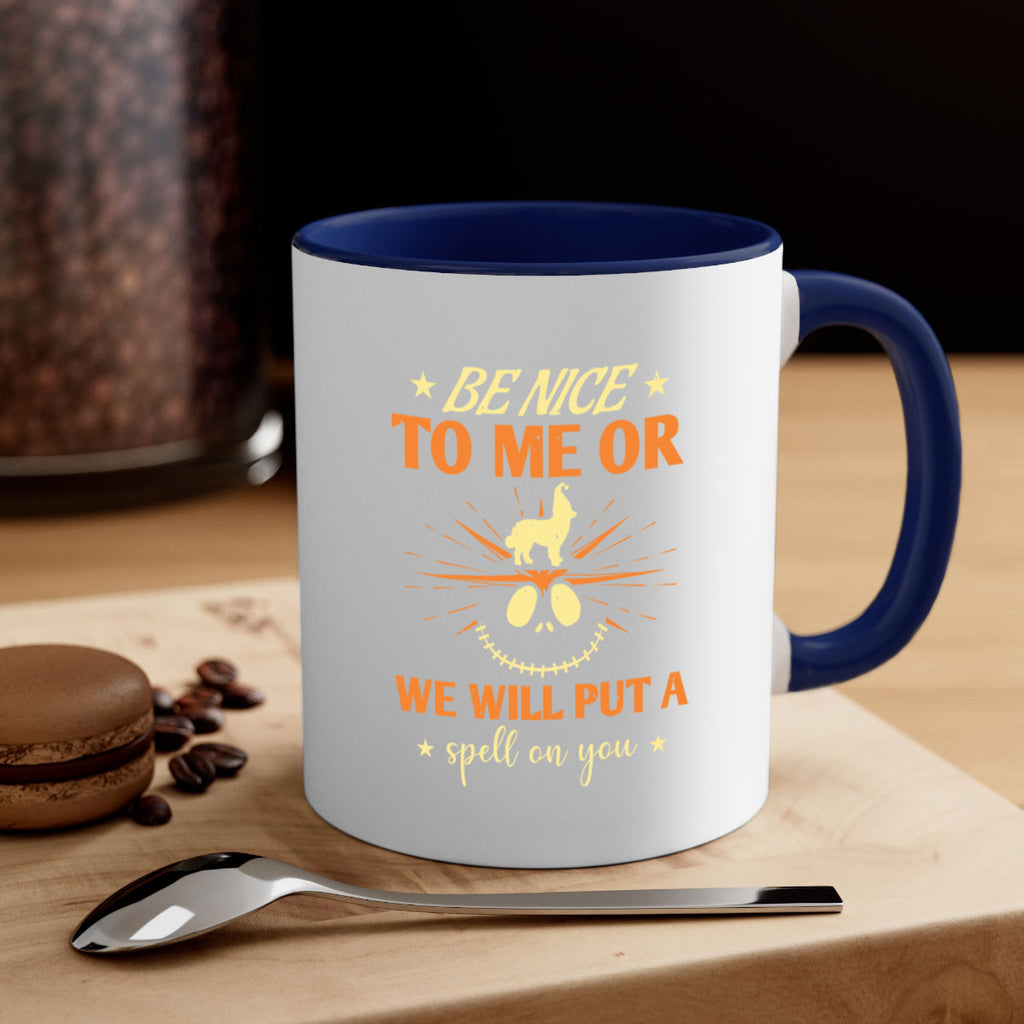 be nice to me or we will put a spell on you 140#- halloween-Mug / Coffee Cup