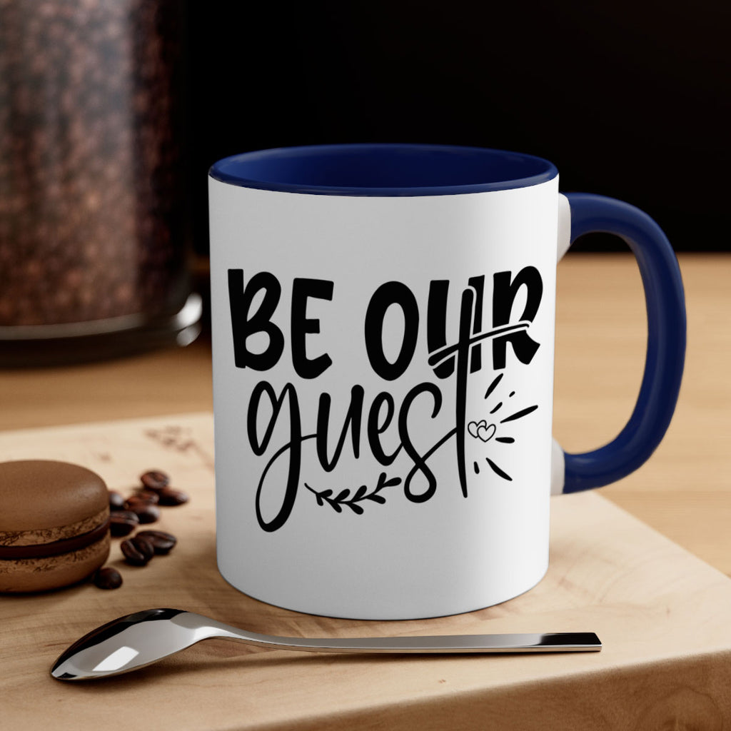 be our guest 87#- home-Mug / Coffee Cup