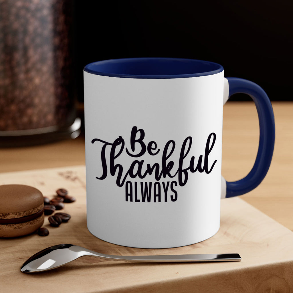 be thankful always 63#- thanksgiving-Mug / Coffee Cup