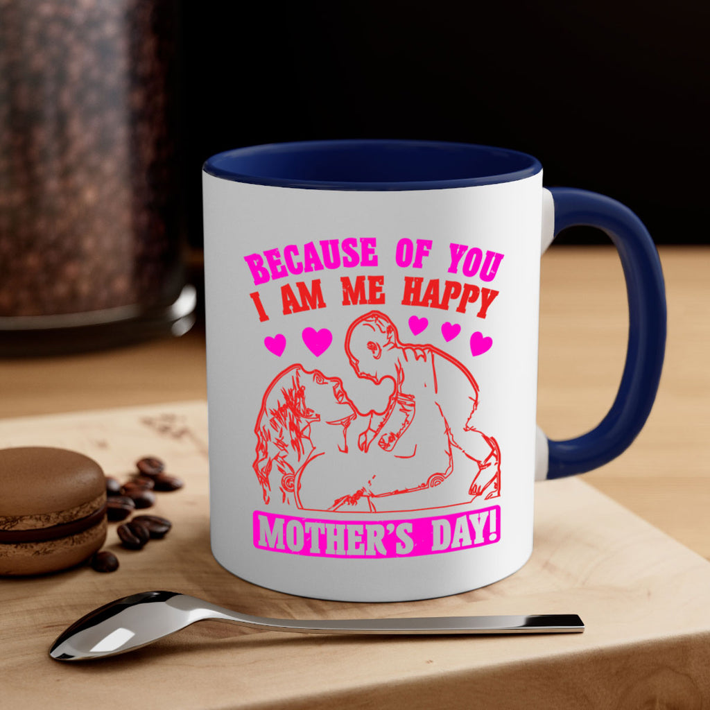 because of you i am me 89#- mothers day-Mug / Coffee Cup