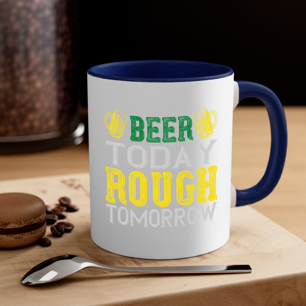 beer today rough tomorrow Style 142#- St Patricks Day-Mug / Coffee Cup