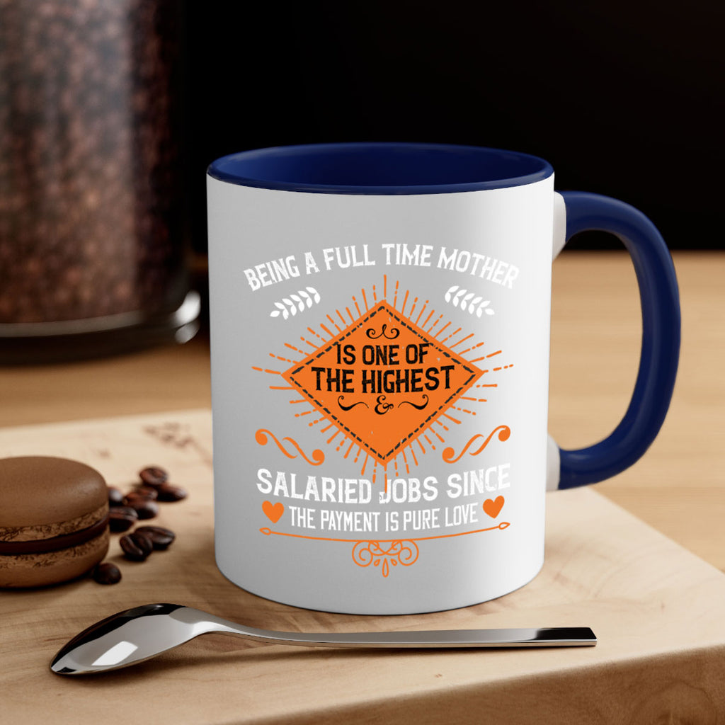 being a fulltime mother is 84#- mothers day-Mug / Coffee Cup