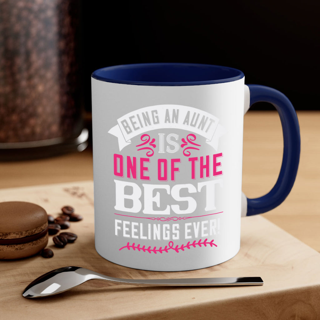 being an aunt is one of the best feelings ever Style 61#- aunt-Mug / Coffee Cup