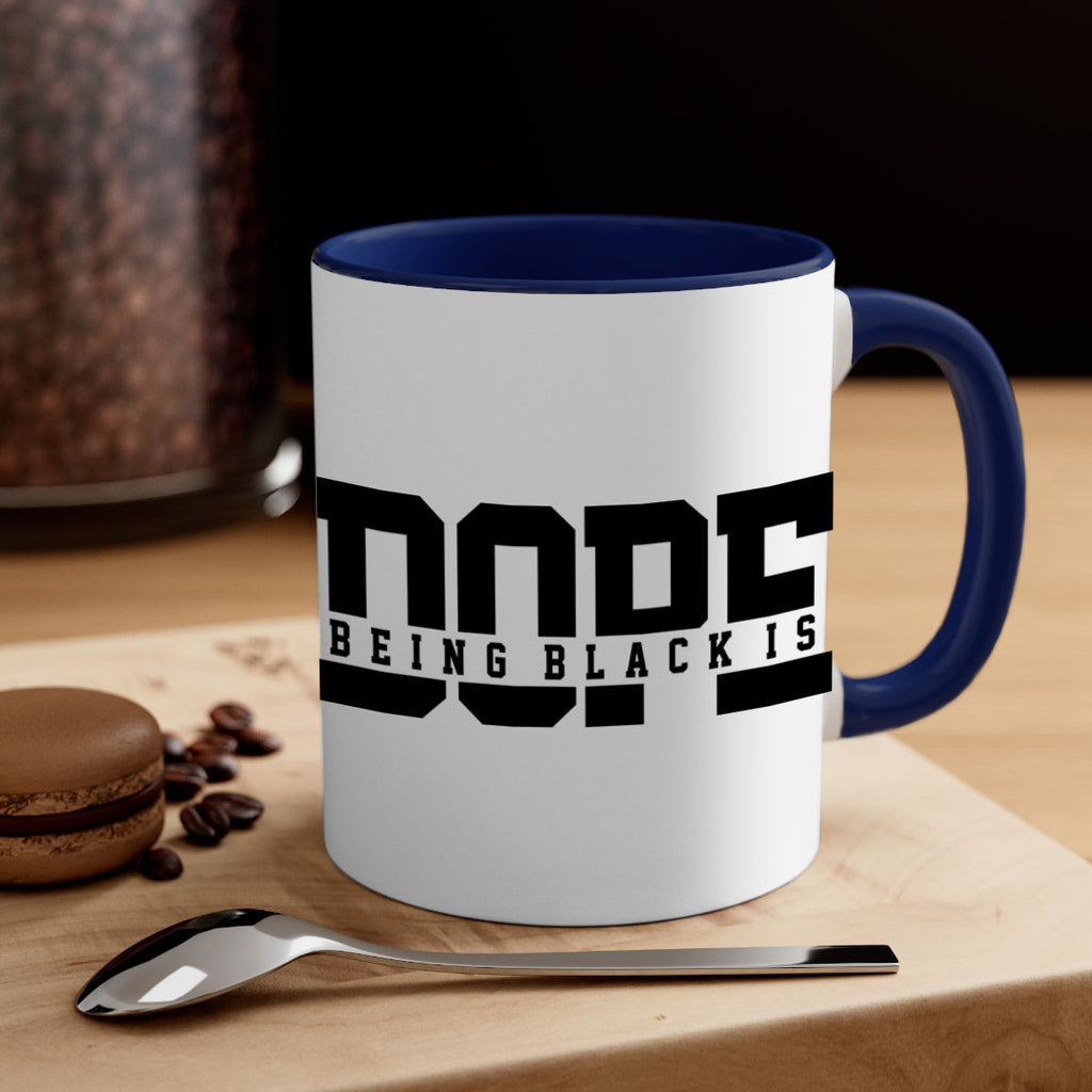 being black is dope 260#- black words - phrases-Mug / Coffee Cup