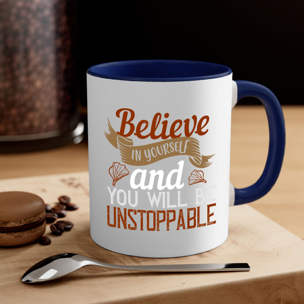 believe in yourself and you will be unstoppable 4#- cooking-Mug / Coffee Cup