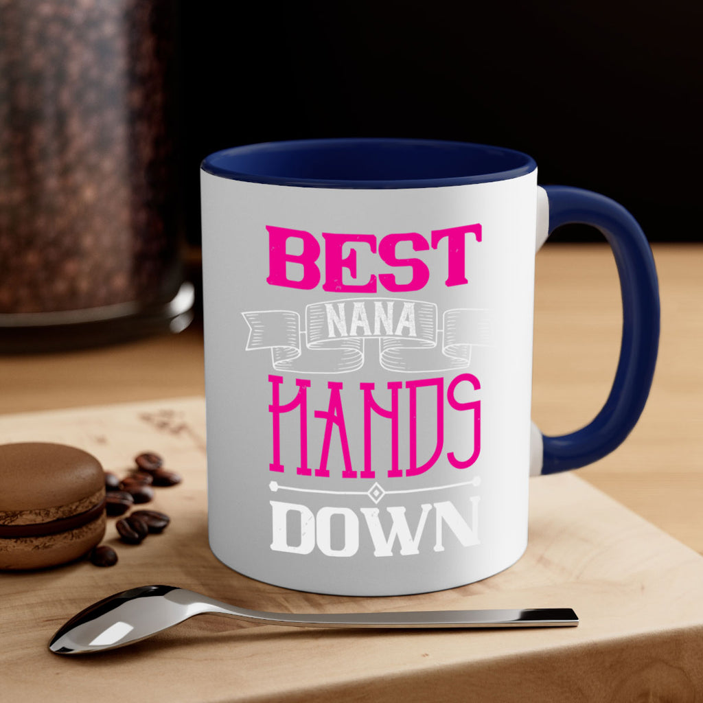 best nana hands down 35#- grandma-Mug / Coffee Cup