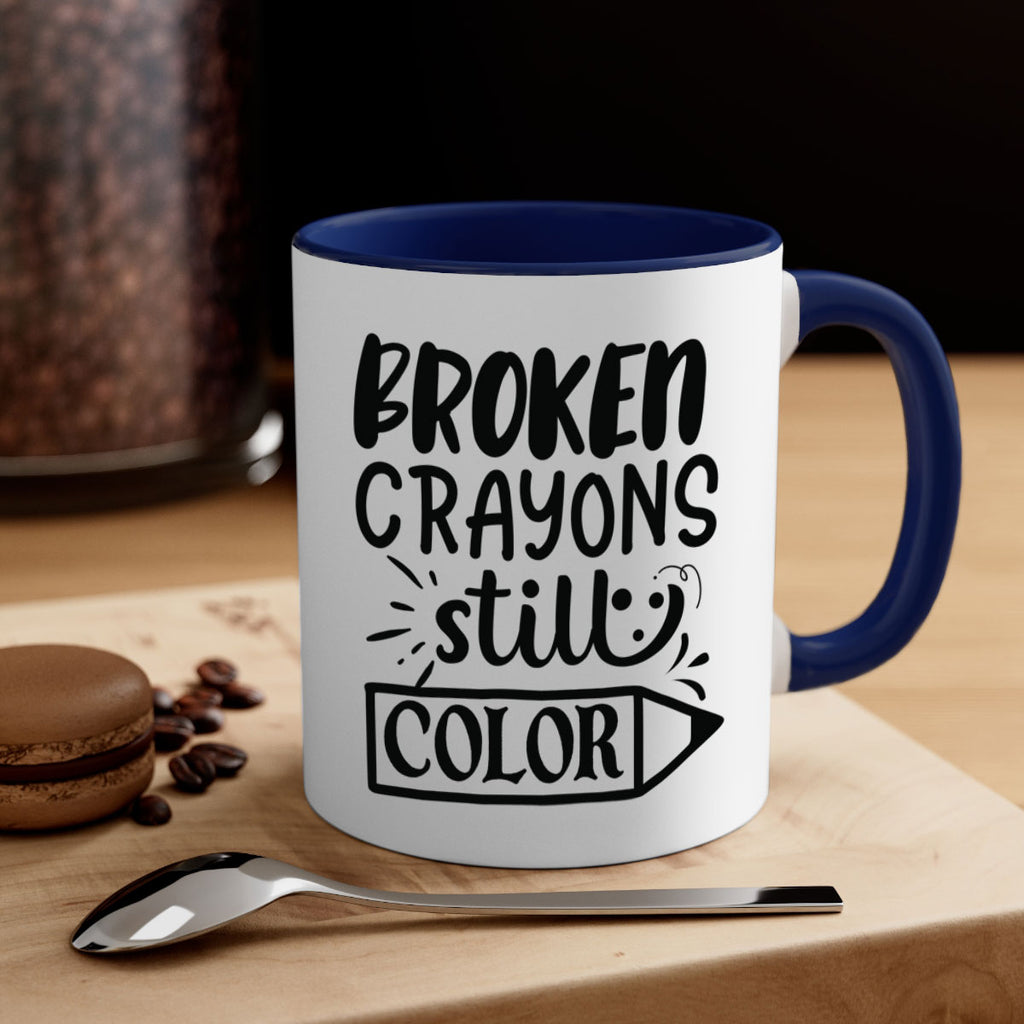 broken crayons still color Style 135#- motivation-Mug / Coffee Cup