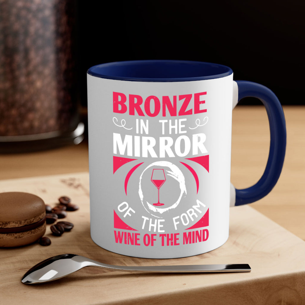 bronze in the mirror of the form wine of the mind 100#- wine-Mug / Coffee Cup